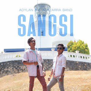 Download Lagu Adylan, Ejai Azarra Band - Sangsi MP3 Download Lagu Adylan, Ejai Azarra Band - Sangsi MP3