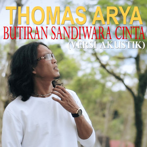 Download Lagu Thomas Arya - Butiran Sandiwara Cinta (Versi Akustik) MP3 Download Lagu Thomas Arya - Butiran Sandiwara Cinta (Versi Akustik) MP3