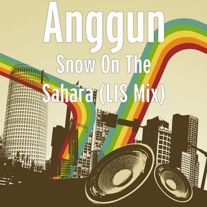 Download Lagu Anggun - Snow On The Sahara (LIS Mix) MP3 Download Lagu Anggun - Snow On The Sahara (LIS Mix) MP3