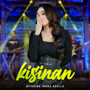 Download Lagu Difarina Indra Adella - Kisinan MP3 Download Lagu Difarina Indra Adella - Kisinan MP3