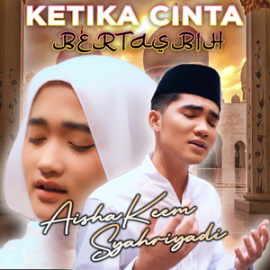 Download Lagu Aisha Keem, Syahriyadi - Ketika Cinta Bertasbih MP3
