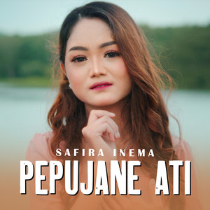 Download Lagu Safira Inema - Pepujane Ati MP3 Download Lagu Safira Inema - Pepujane Ati MP3