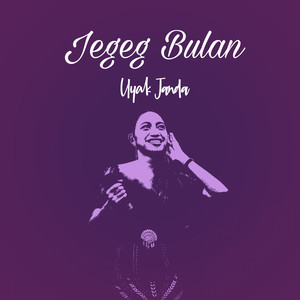 Download Lagu Jegeg Bulan - Uyak Janda MP3 Download Lagu Jegeg Bulan - Uyak Janda MP3