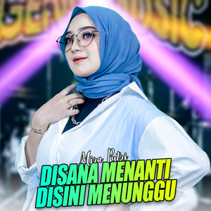 Download Lagu Mira Putri, Ageng Music - Disana Menanti Disini Menunggu MP3