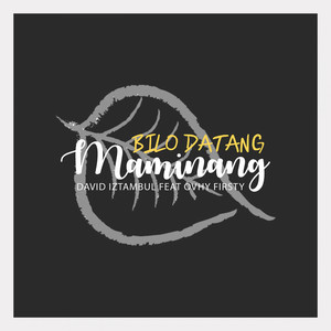 Download Lagu David Iztambul, ovhy firsty - Bilo Datang Maminang MP3 Download Lagu David Iztambul, ovhy firsty - Bilo Datang Maminang MP3