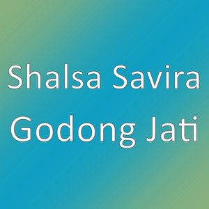 Download Lagu Shalsa Savira - Godong Jati MP3