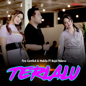 Download Lagu Fira Cantika & Nabila, Bajol Ndanu - Terlalu MP3 Download Lagu Fira Cantika & Nabila, Bajol Ndanu - Terlalu MP3