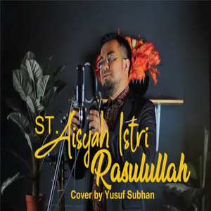 Download Lagu Yusuf Subhan - Sayyidah Aisyah Istri Rasulullah MP3 Download Lagu Yusuf Subhan - Sayyidah Aisyah Istri Rasulullah MP3