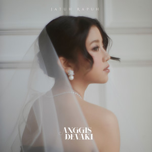 Download Lagu Anggis Devaki - Jatuh Rapuh MP3 Download Lagu Anggis Devaki - Jatuh Rapuh MP3