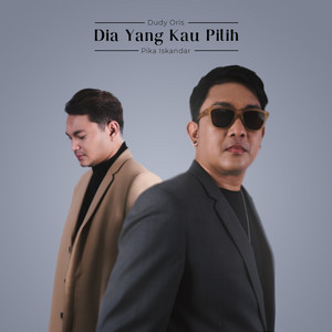 Download Lagu Dudy Oris, Pika Iskandar - Dia Yang Kau Pilih MP3 Download Lagu Dudy Oris, Pika Iskandar - Dia Yang Kau Pilih MP3