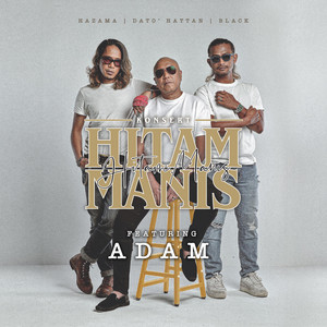 Download Lagu Hazama, Dato Hattan, Black - Hitam Manis MP3