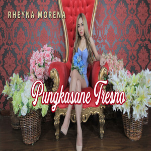 Download Lagu Rheyna Morena - Pungkasane Tresno MP3 Download Lagu Rheyna Morena - Pungkasane Tresno MP3