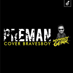 Download Lagu Ndarboy Genk - Preman Cover Bravesboy MP3 Download Lagu Ndarboy Genk - Preman Cover Bravesboy MP3
