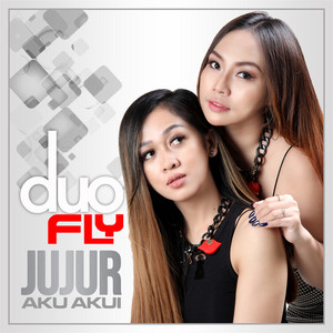 Download Lagu Duo Fly - Jujur Aku Akui MP3 Download Lagu Duo Fly - Jujur Aku Akui MP3