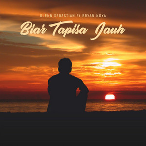Download Lagu Glenn Sebastian - Biar Tapisa Jauh MP3 Download Lagu Glenn Sebastian - Biar Tapisa Jauh MP3