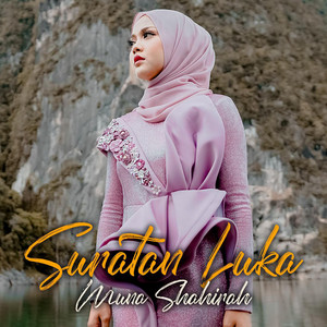 Download Lagu Muna Shahirah - Suratan Luka MP3