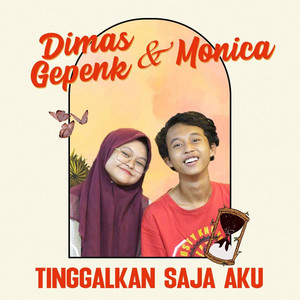 Download Lagu Dimas Gepenk, Monica Fiusnaini - Tinggalkan Saja Aku MP3 Download Lagu Dimas Gepenk, Monica Fiusnaini - Tinggalkan Saja Aku MP3