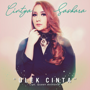 Download Lagu Cintya Saskara - Ulek Cinta MP3