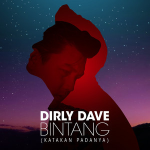 Download Lagu Dirly Dave - Bintang #Katakanpadanya MP3
