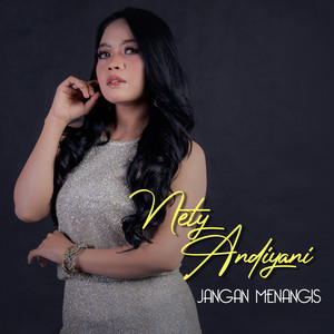 Download Lagu Nety Andiyani - Jangan Menangis MP3