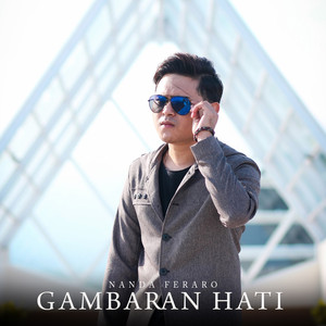 Download Lagu Nanda Feraro - Gambaran Hati MP3 Download Lagu Nanda Feraro - Gambaran Hati MP3