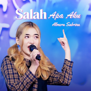 Download Lagu Almera Sabrina - Salah Apa Aku MP3