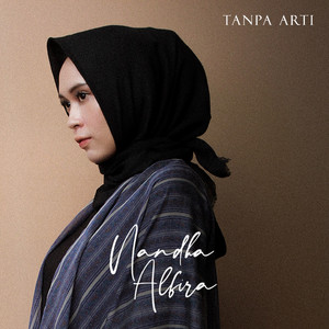 Download Lagu Nandha Alfira - Tanpa Arti MP3