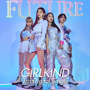 Download Lagu GIRLKIND - FUTURE 퓨처 MP3 Download Lagu GIRLKIND - FUTURE 퓨처 MP3