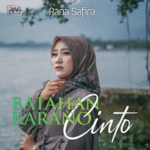 Download Lagu Rana Safira - Batahan Karano Cinto MP3 Download Lagu Rana Safira - Batahan Karano Cinto MP3