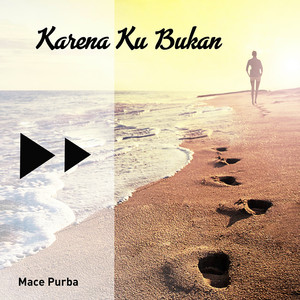 Download Lagu Mace Purba - Karena Ku Bukan MP3