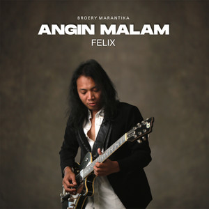 Download Lagu Felix Irwan - Angin Malam MP3 Download Lagu Felix Irwan - Angin Malam MP3