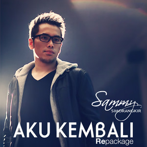 Download Lagu Sammy Simorangkir - Kau Harus Bahagia MP3 Download Lagu Sammy Simorangkir - Kau Harus Bahagia MP3