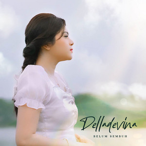 Download Lagu Delladevina - Belum Sembuh MP3