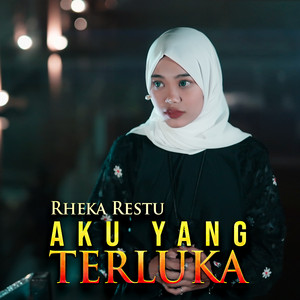 Download Lagu Rheka Restu - Aku Yang Terluka MP3 Download Lagu Rheka Restu - Aku Yang Terluka MP3