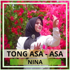 Download Lagu Nina - Tong Asa - Asa MP3 Download Lagu Nina - Tong Asa - Asa MP3