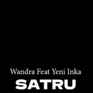 Download Lagu Wandra, Yeni Inka - Satru MP3 Download Lagu Wandra, Yeni Inka - Satru MP3