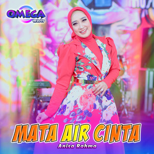 Download Lagu Anisa Rahma, Omega Music - Mata Air Cinta MP3 Download Lagu Anisa Rahma, Omega Music - Mata Air Cinta MP3