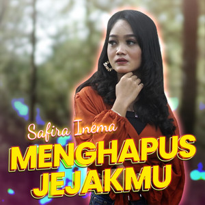 Download Lagu Safira Inema - Menghapus Jejakmu MP3 Download Lagu Safira Inema - Menghapus Jejakmu MP3