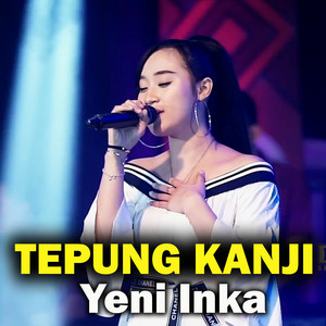 Download Lagu Yeni Inka - tepung kanji MP3 Download Lagu Yeni Inka - tepung kanji MP3