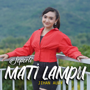 Download Lagu Jihan Audy - Seperti Mati Lampu MP3 Download Lagu Jihan Audy - Seperti Mati Lampu MP3
