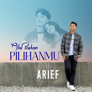 Download Lagu Arief - Aku Bukan Pilihanmu MP3