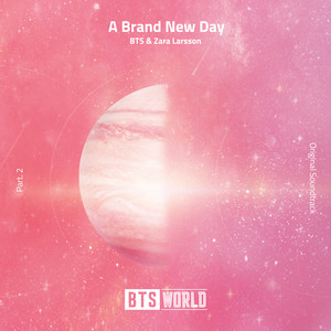 Download Lagu BTS, Zara Larsson - A Brand New Day (BTS World Original Soundtrack) [Pt. 2] MP3