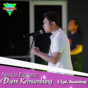 Download Lagu Nanda Feraro - Dami Kemambang - Koplo Version MP3 Download Lagu Nanda Feraro - Dami Kemambang - Koplo Version MP3