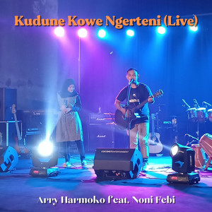 Download Lagu Arry Harmoko, Noni Febi - Kudune Kowe Ngerteni - Live MP3