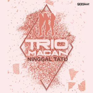 Download Lagu Trio Macan - Ninggal Tatu MP3 Download Lagu Trio Macan - Ninggal Tatu MP3