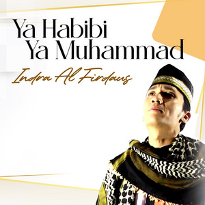 Download Lagu Indra Al Firdaus - Ya Habibi Ya Muhammad MP3 Download Lagu Indra Al Firdaus - Ya Habibi Ya Muhammad MP3