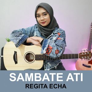 Download Lagu Regita Echa - Sambate Ati MP3 Download Lagu Regita Echa - Sambate Ati MP3