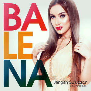 Download Lagu Balena - Jangan Su'udzon MP3 Download Lagu Balena - Jangan Su'udzon MP3