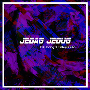 Download Lagu DJ Haning, Rizky Ayuba - Jedag Jedug MP3 Download Lagu DJ Haning, Rizky Ayuba - Jedag Jedug MP3