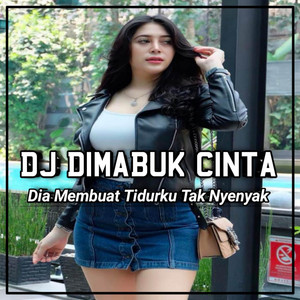 Download Lagu DJ MANIKCI REMIX - DJ DIMABUK CINTA - DIA MEMBUAT TIDURKU TAK NYENYAK MP3 Download Lagu DJ MANIKCI REMIX - DJ DIMABUK CINTA - DIA MEMBUAT TIDURKU TAK NYENYAK MP3